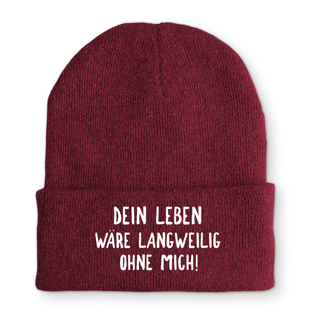 Mütze Langweilig ohne mich