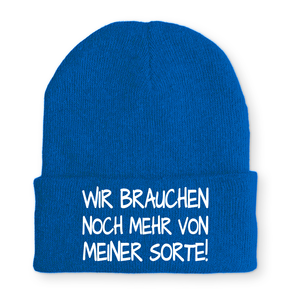 Mütze Wir brauchen noch mehr von meiner Sorte!