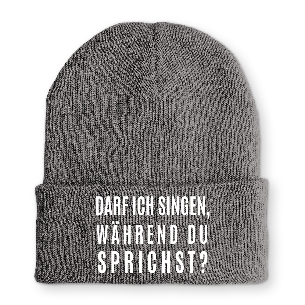 Mütze darf ich singen, während du sprichst?