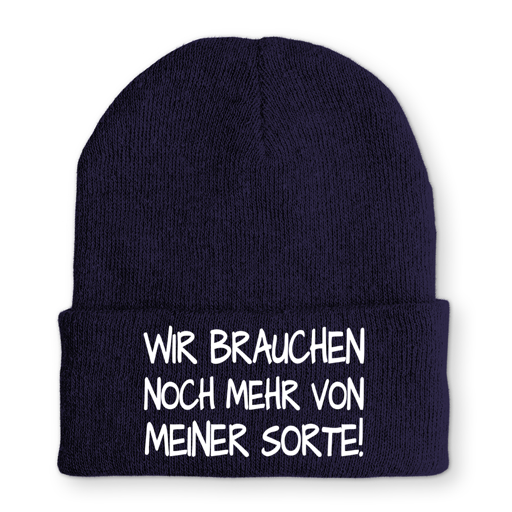Mütze Wir brauchen noch mehr von meiner Sorte!