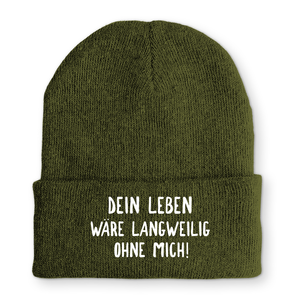 Mütze Langweilig ohne mich