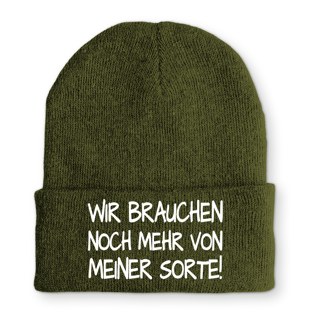 Mütze Wir brauchen noch mehr von meiner Sorte!