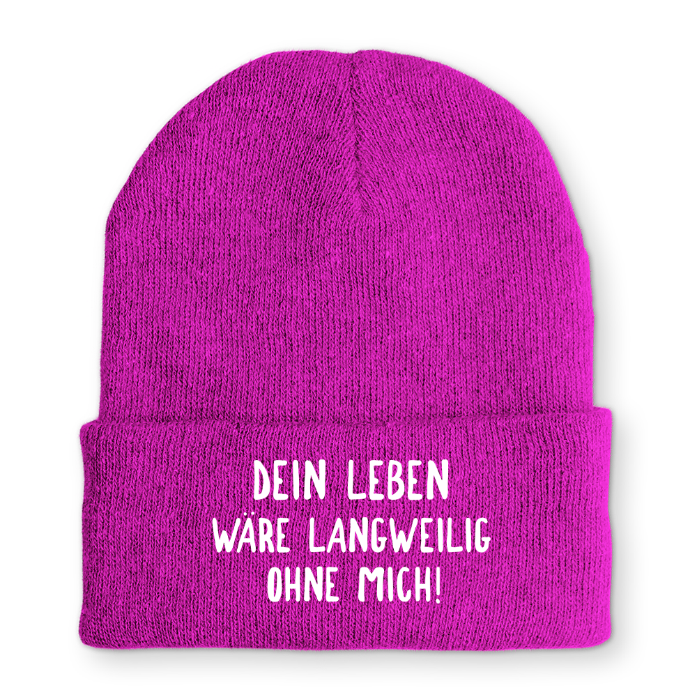 Mütze Langweilig ohne mich