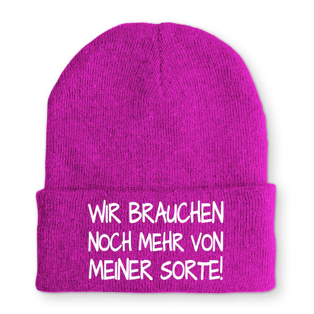 Mütze Wir brauchen noch mehr von meiner Sorte!