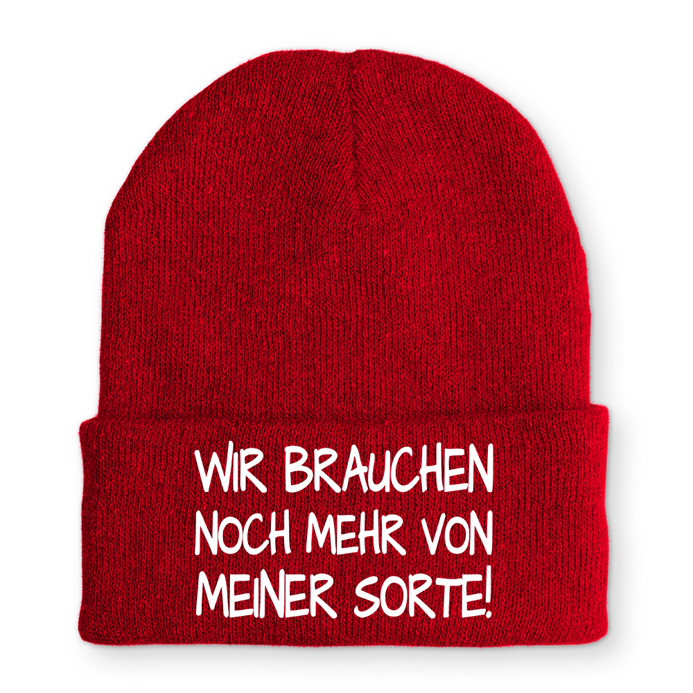 Mütze Wir brauchen noch mehr von meiner Sorte!