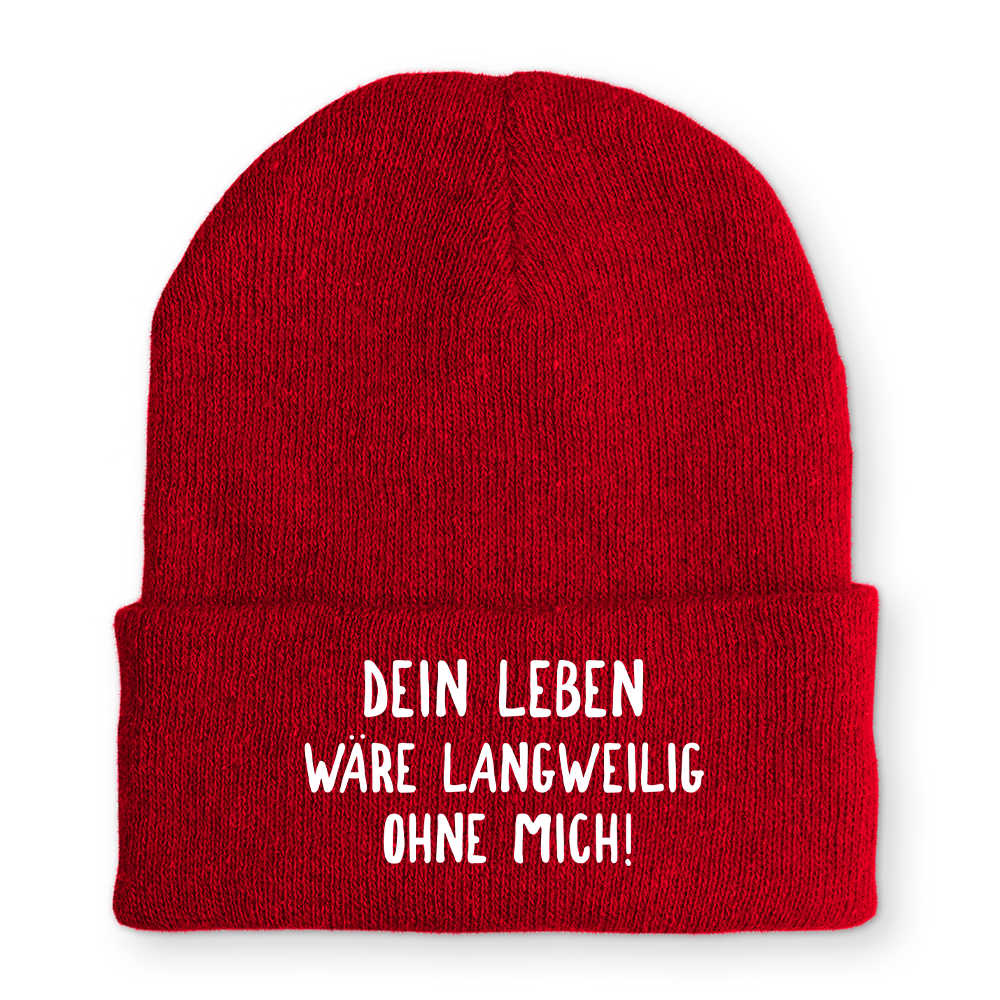 Mütze Langweilig ohne mich
