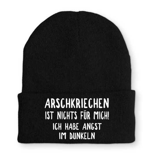 Mütze Arschkriechen ist nichts für mich!