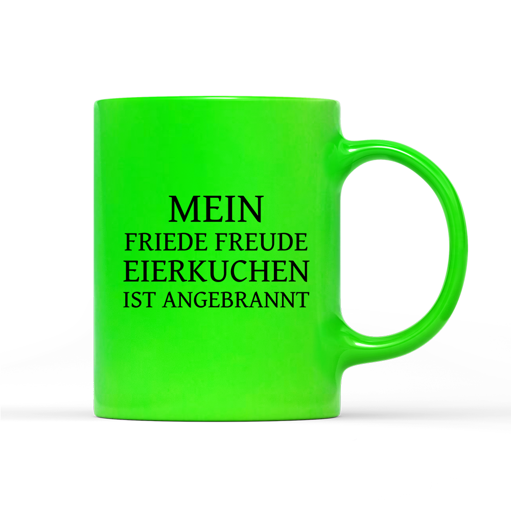 Tasse Neon Mein Friede Freude Eierkuchen