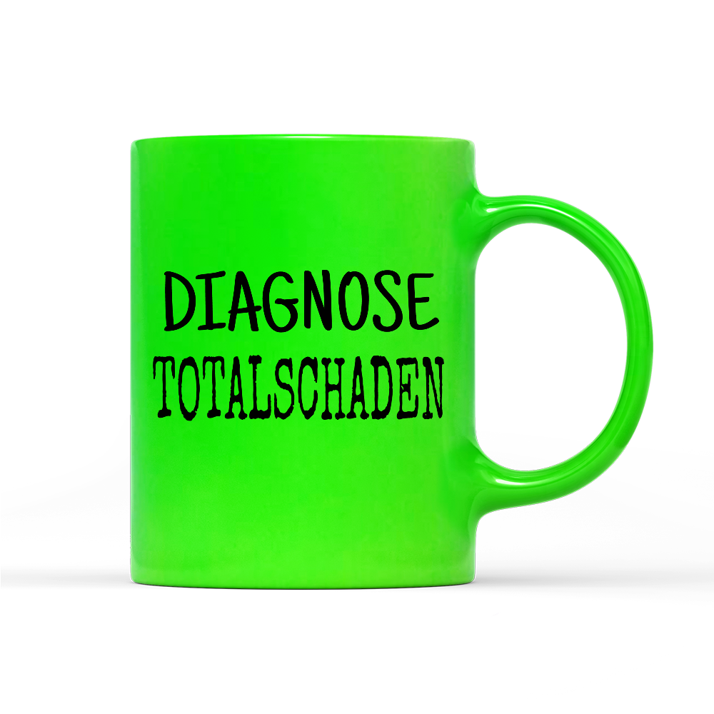 Tasse Neon Diagnose Totalschaden