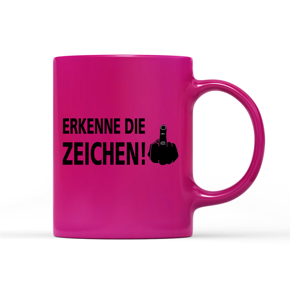 Tasse Neon Erkenne die Zeichen