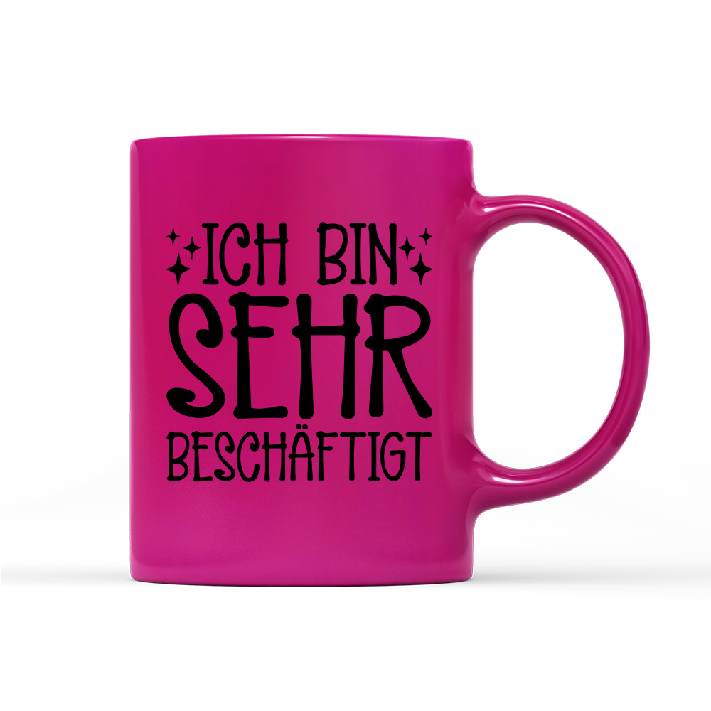 Tasse Neon Ich bin sehr beschäftigt
