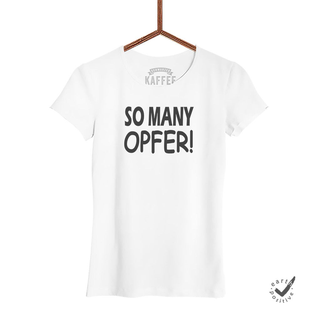 Damen T-Shirt So many Opfer