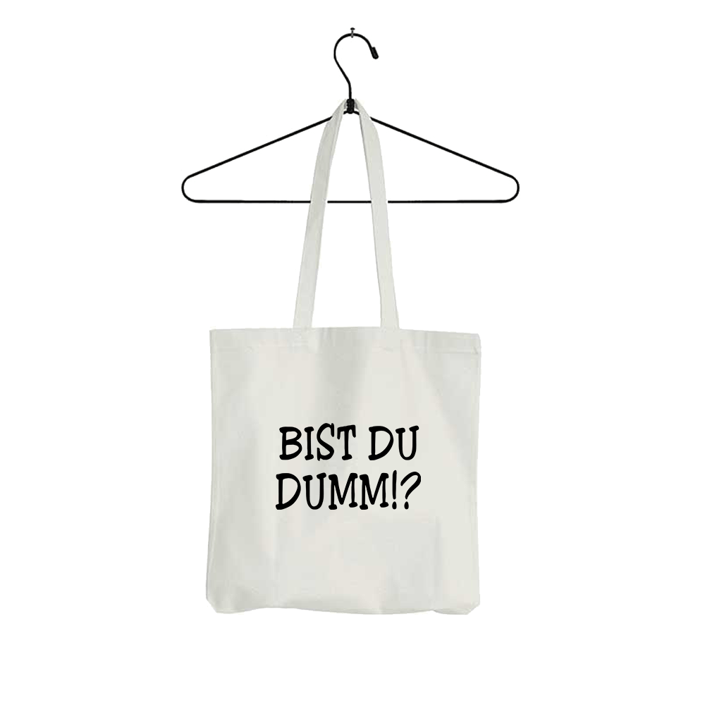 Tasche Bist du dumm