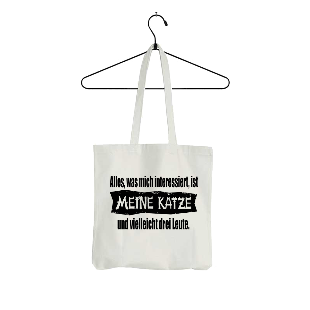 Tasche Alles, was mich interessiert, ist meine Katze und vielleicht drei Leute