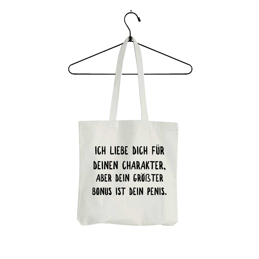 Tasche Ich liebe deinen Charakter