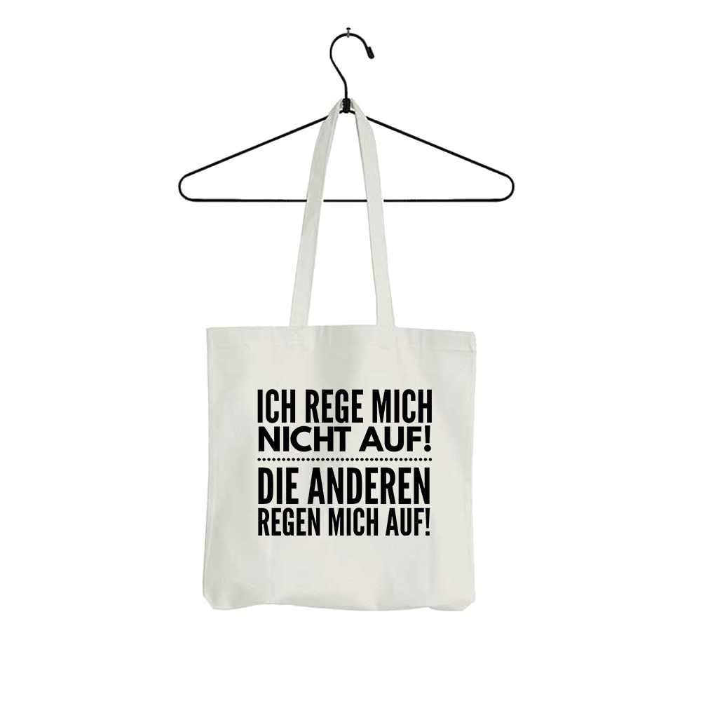 Tasche Ich rege mich nicht auf