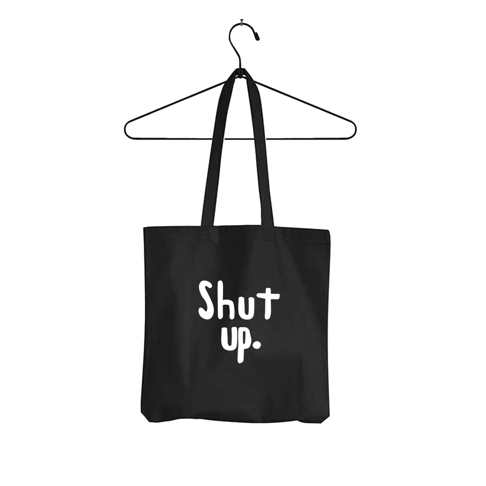 Tasche Shut up.