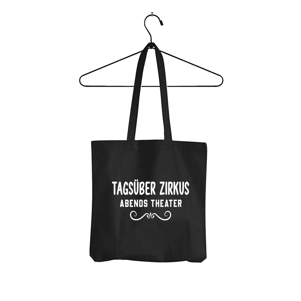 Tasche Tagsüber Zirkus Abends Theater