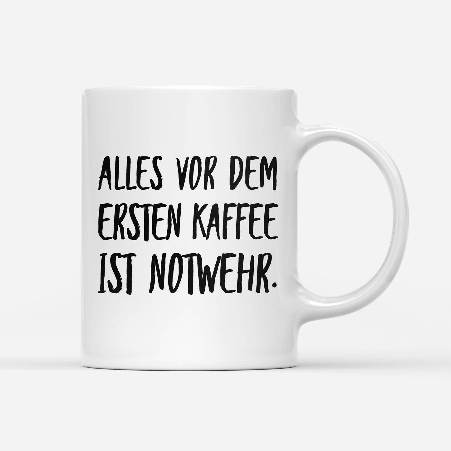 Tasse Alles vor dem ersten Kaffee ist Notwehr