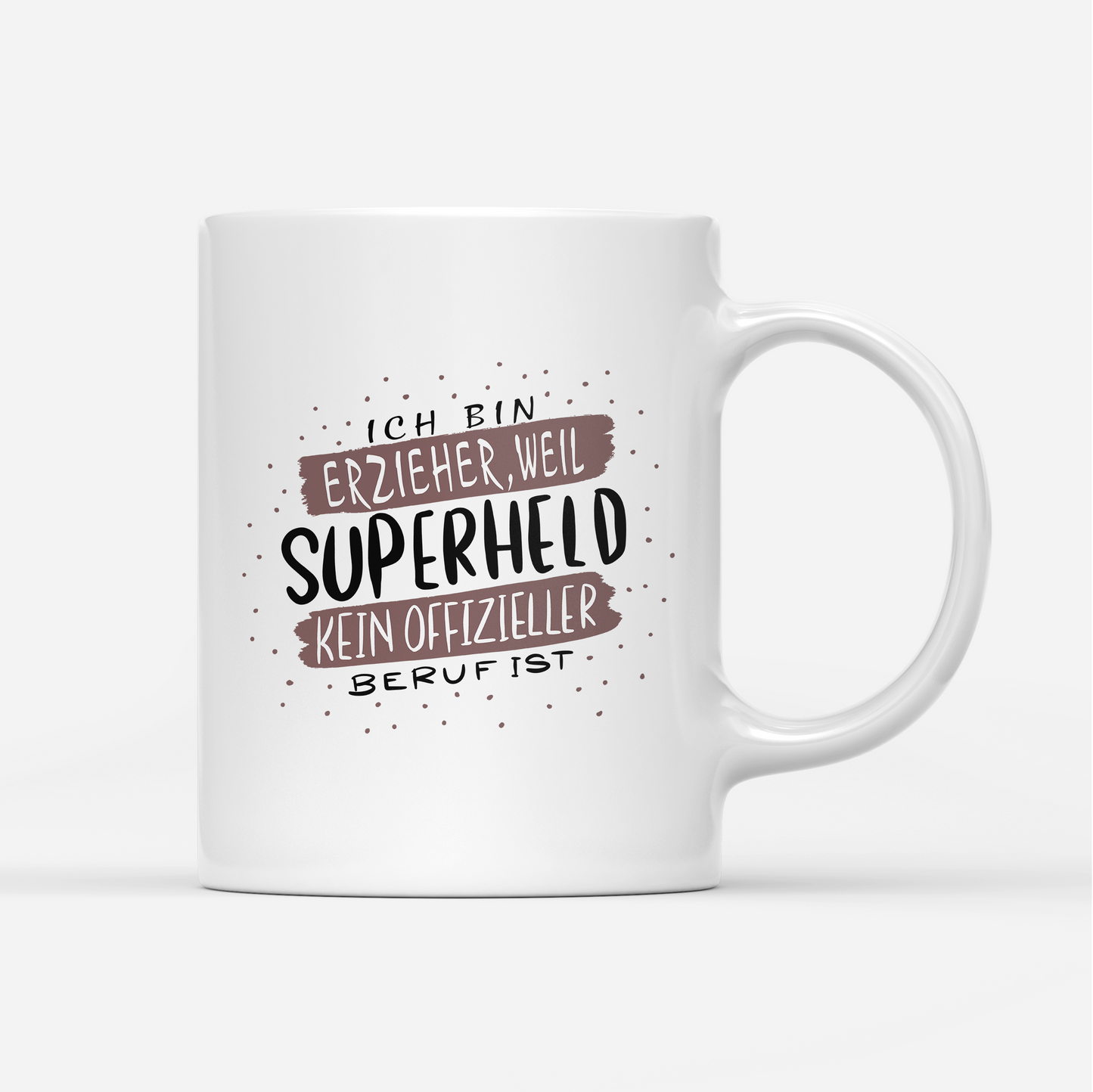 Tasse Ich bin Erzieher weil Superheld kein offizieller Beruf ist