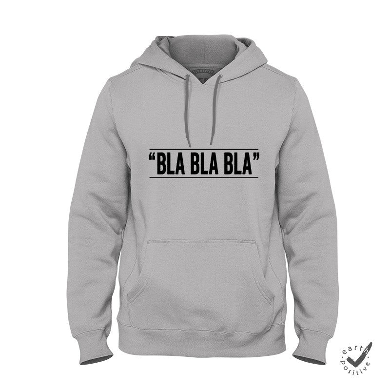 Hoodie Unisex Bla Bla Bla