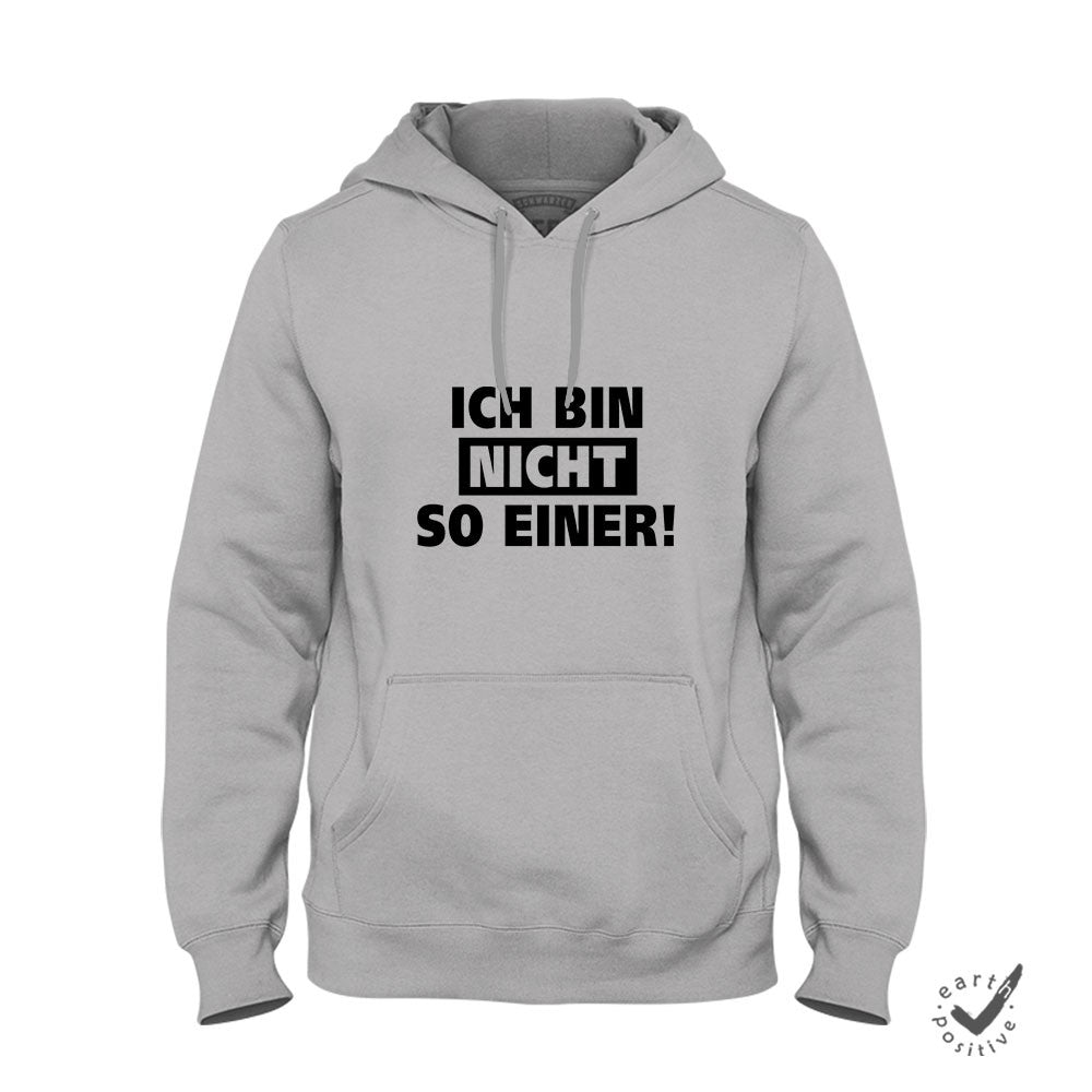 Hoodie Unisex Ich bin nicht so einer