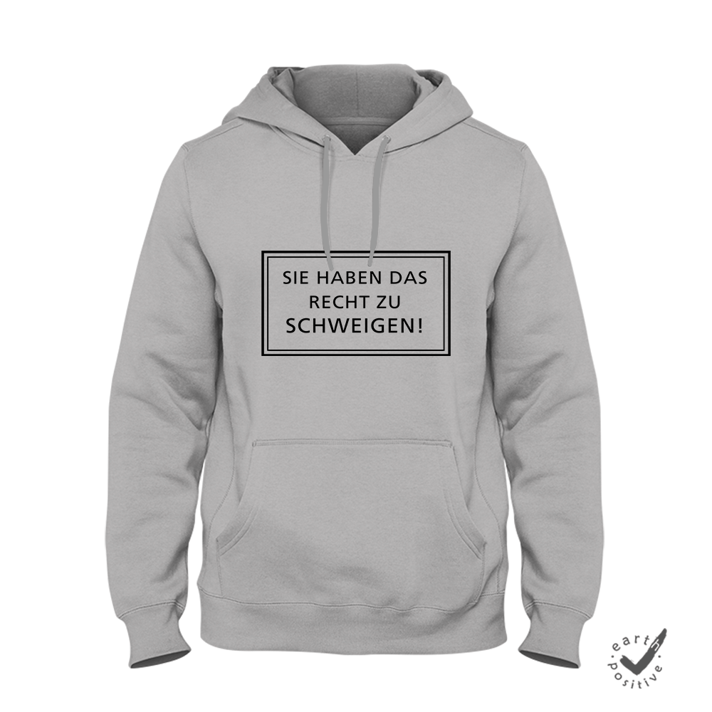 Hoodie Unisex Sie haben das Recht zu schweigen
