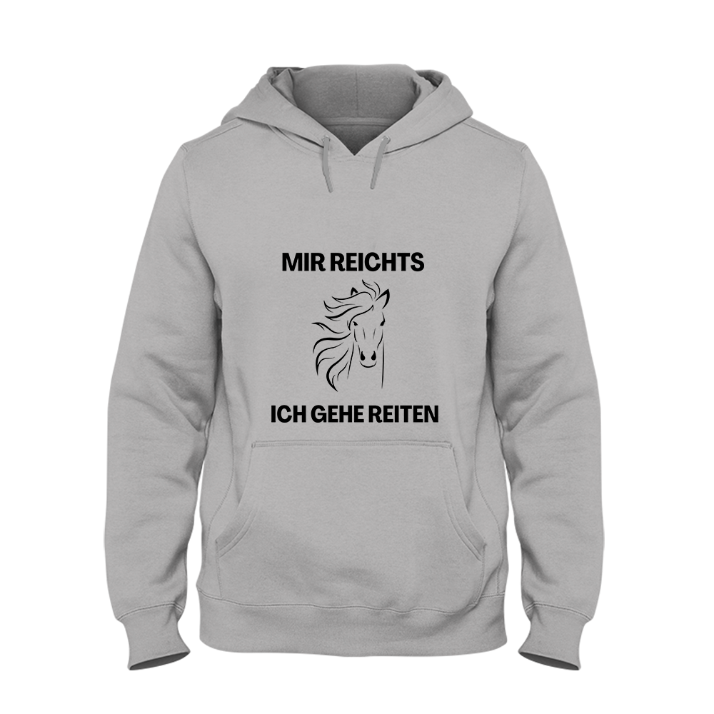 Hoodie Mir reichts ich gehe Reiten