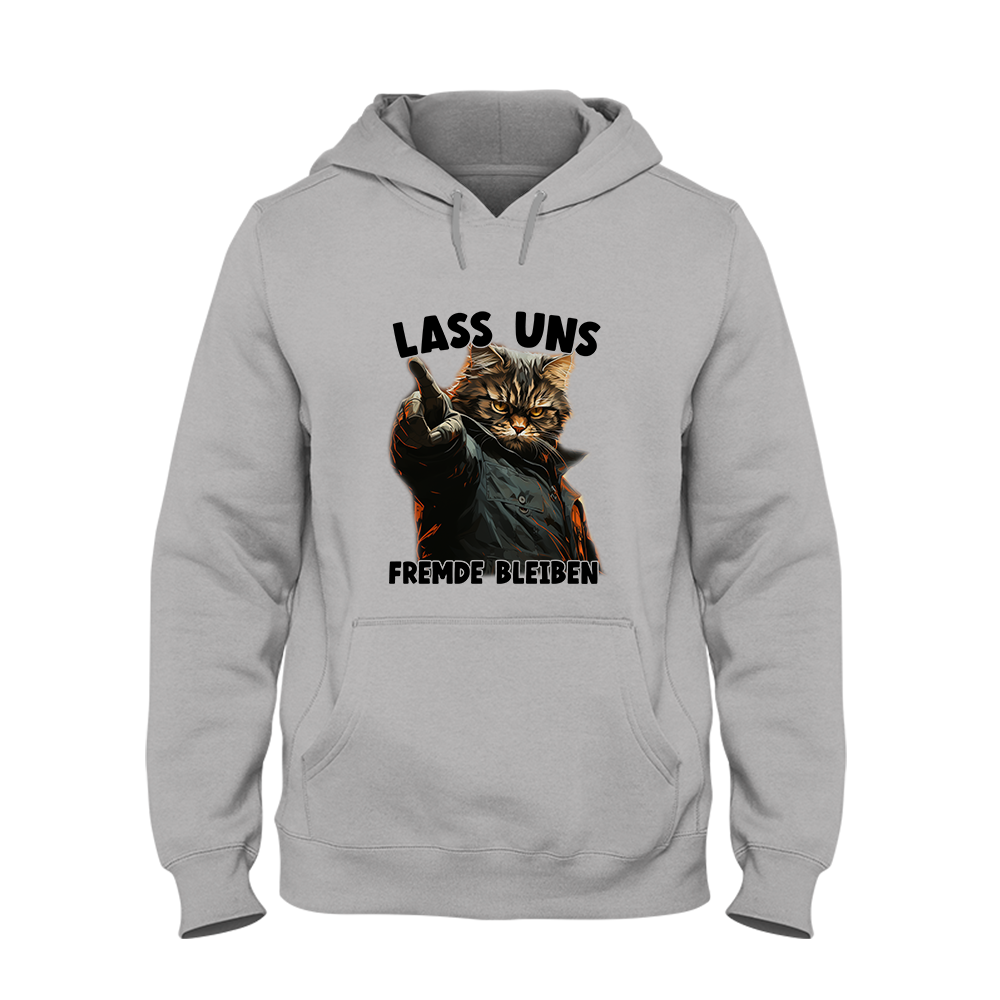 Hoodie Unisex Lass uns Fremde bleiben