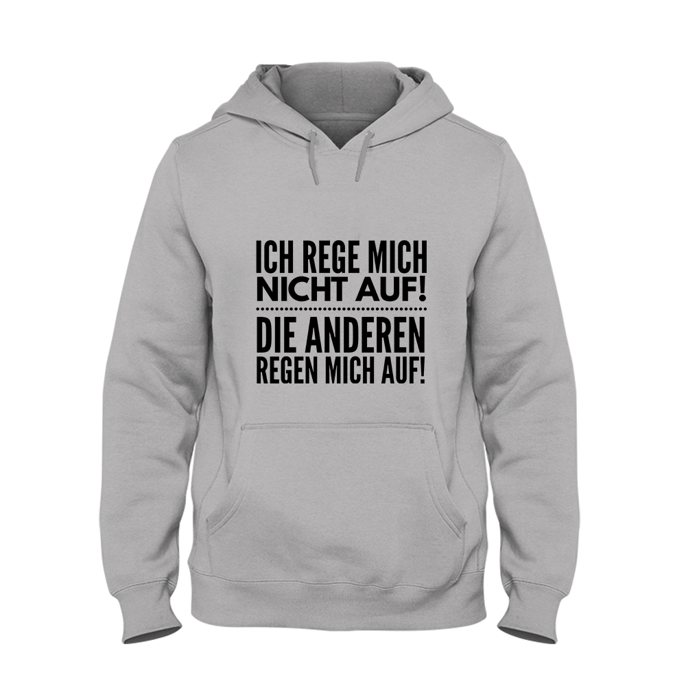 Hoodie Ich rege mich nicht auf