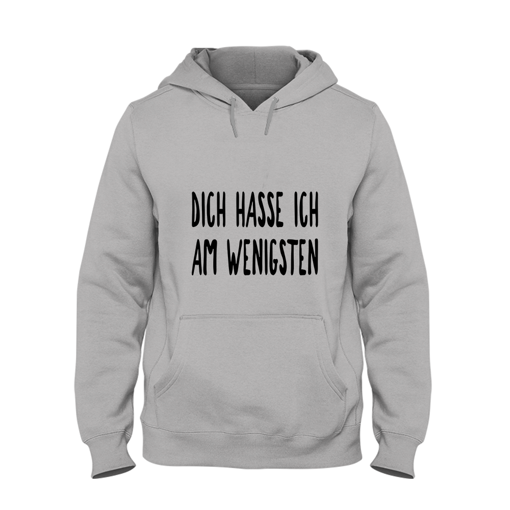 Hoodie Unisex Dich hasse ich am wenigsten