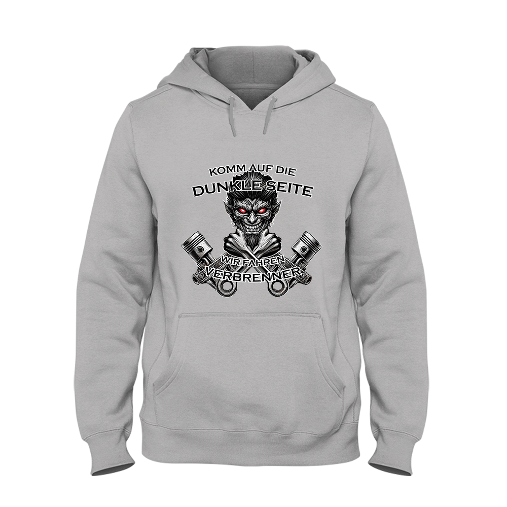 Hoodie Komm auf die dunkle Seite. Wir fahren Verbrenner