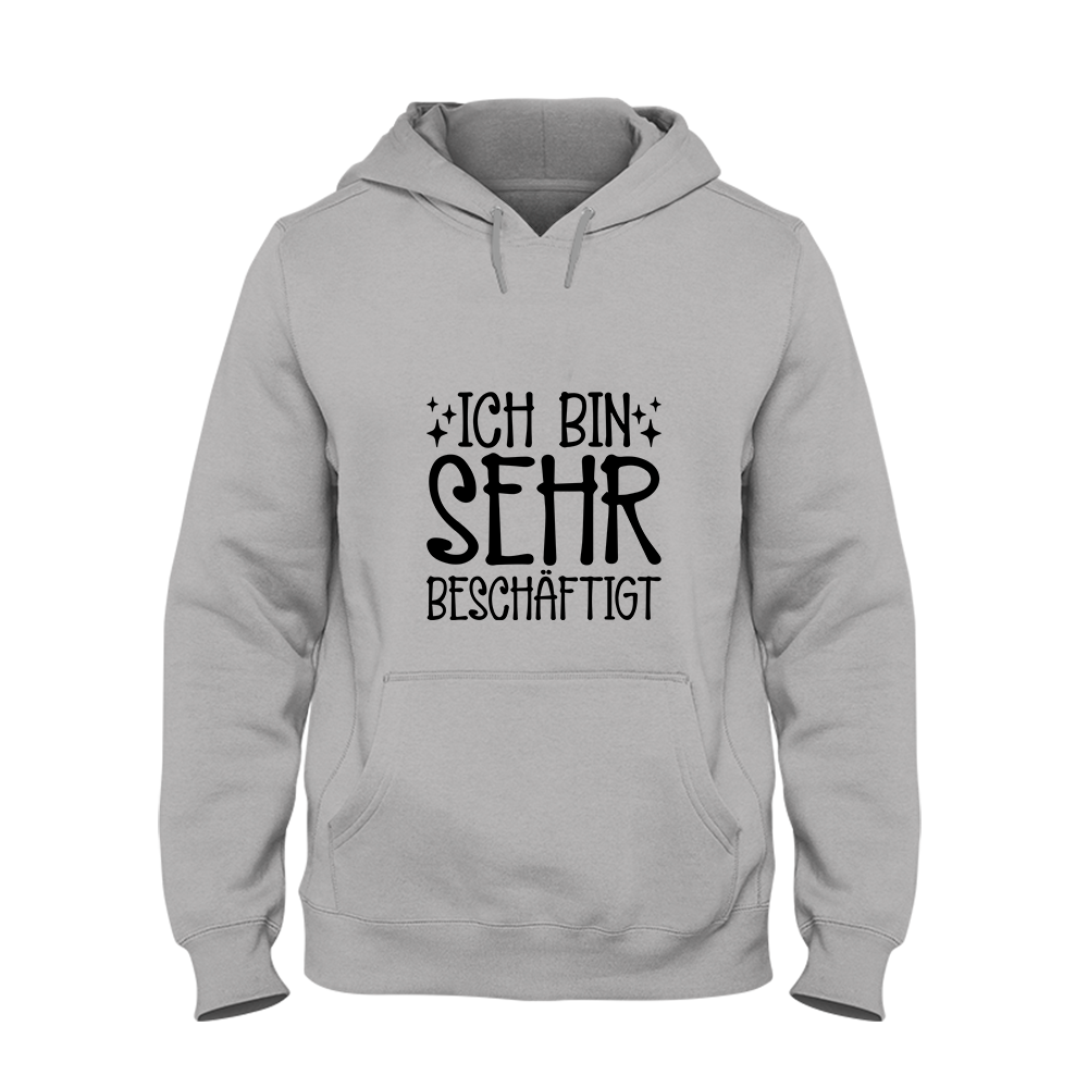 Hoodie Unisex Ich bin sehr beschäftigt