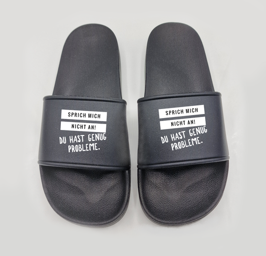 Badeschuhe Sprich mich nicht an du hast genug Probleme
