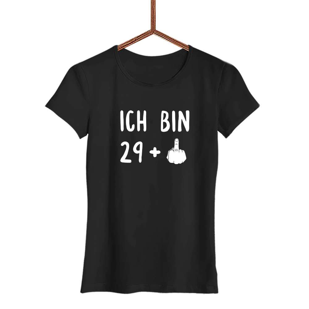 Damen T-Shirt Ich bin 29+