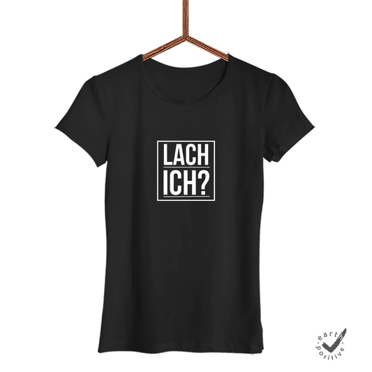 Damen T-Shirt Lach ich