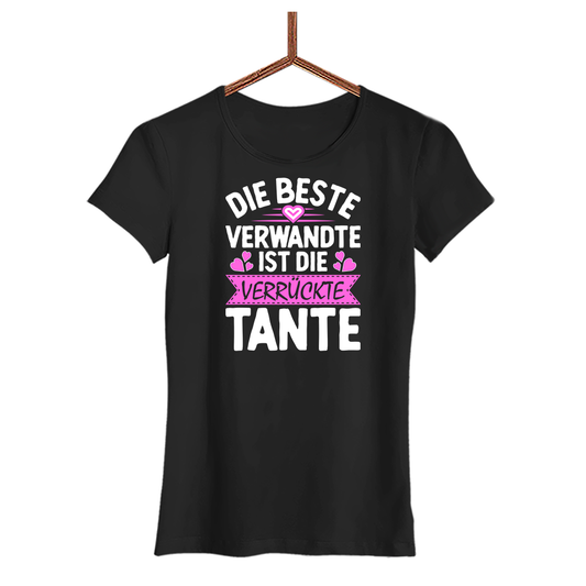 Damen T-Shirt Die beste Verwandte ist die Tante