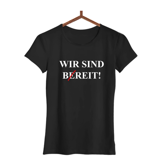Damen T-Shirt Wir sind bereit