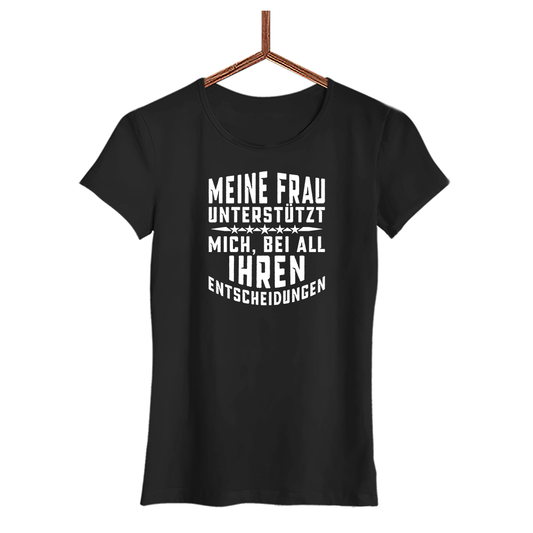 Damen T-Shirt Meine Frau unterstützt mich