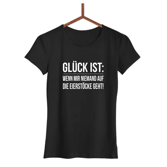 Damen T-Shirt Glück ist Eierstöcke