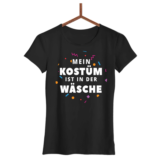 Damen T-Shirt Mein Kostüm ist in der Wäsche