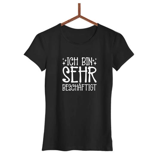 Damen T-Shirt Ich bin sehr beschäftigt