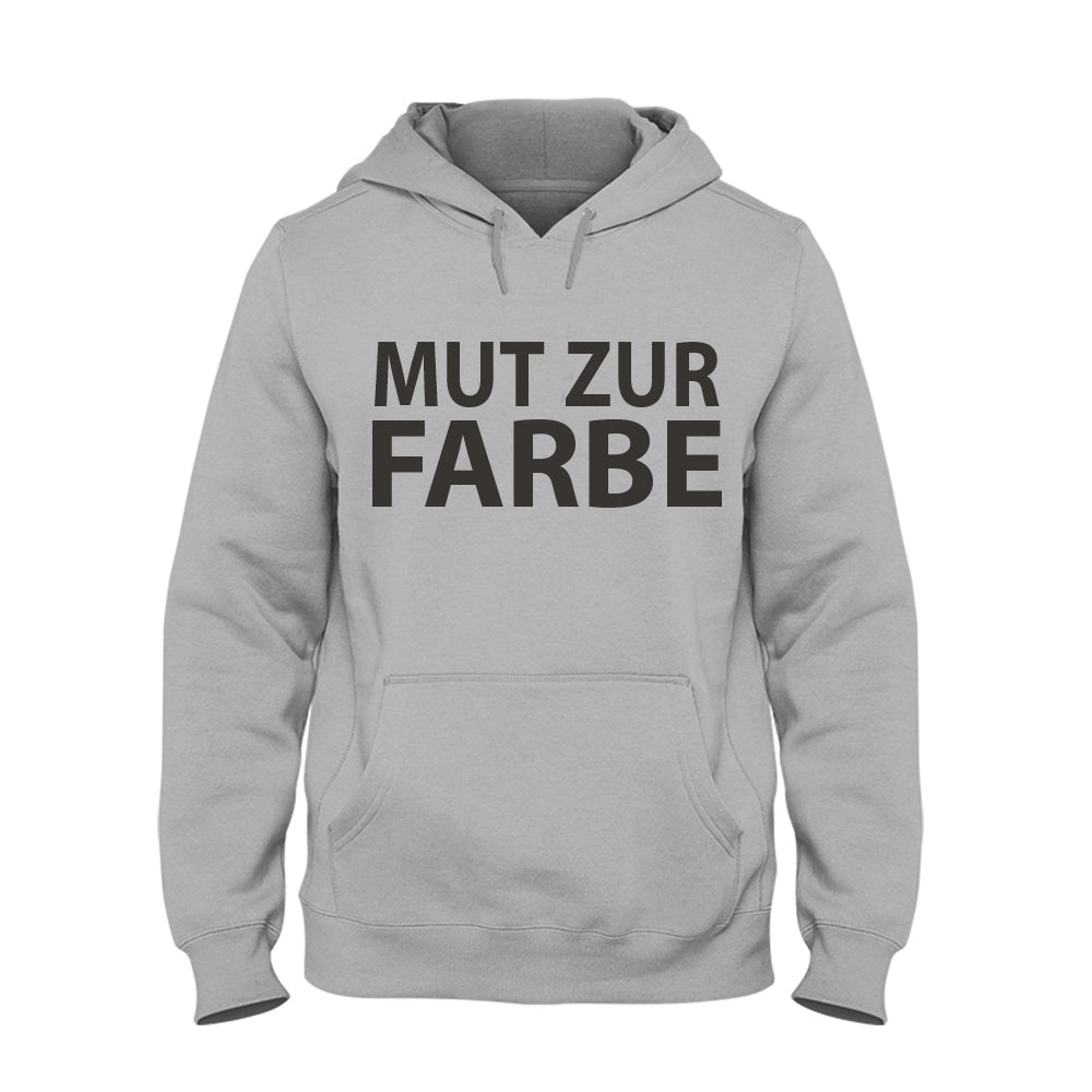 Hoodie Unisex Mut zur Farbe