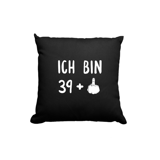 Kissen Ich bin 39+