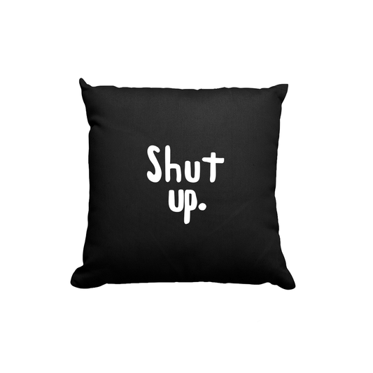 Kissen-schwarz- shut up-min