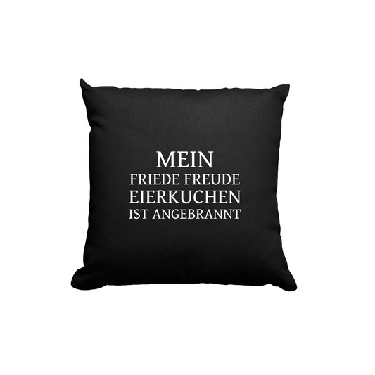 Kissen Mein Friede Freude Eierkuchen