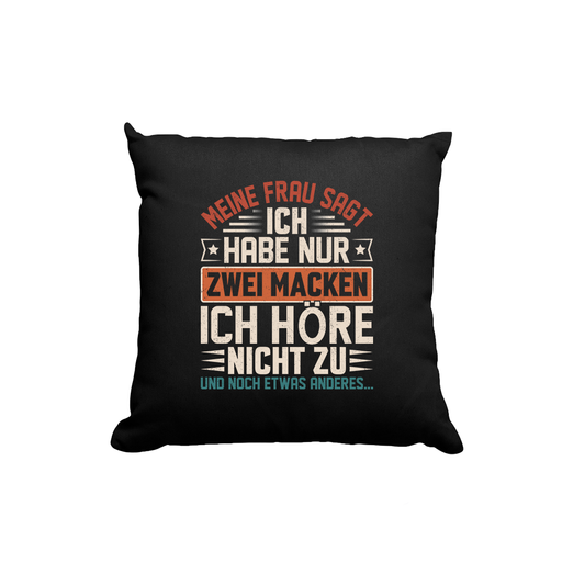 Kissen Ich habe nur zwei Macken