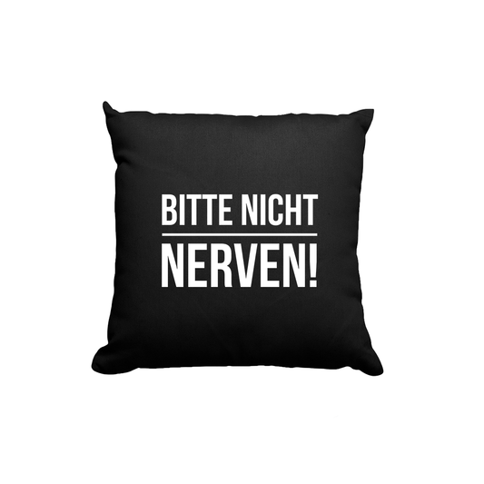 Kissen Bitte nicht nerven