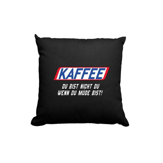 Kissen Kaffee du bist nicht du