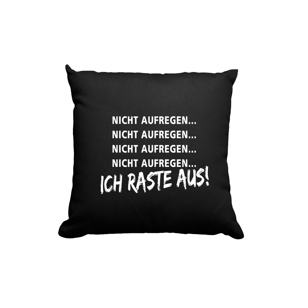 Kissen Ich Raste aus